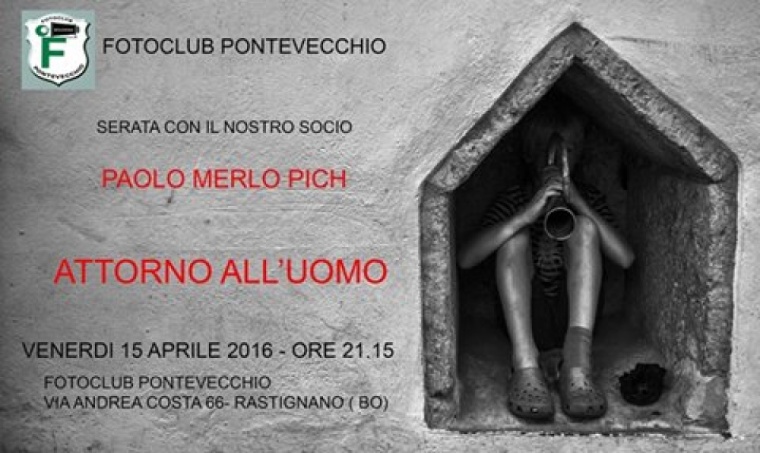 15 APRILE 2016 "ATTORNO ALL'UOMO" SERATA COL NOSTRO SOCIO PAOLO MERLO PICH